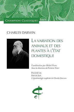 La Variation des animaux et des plantes à l’état domestique - TOME 2