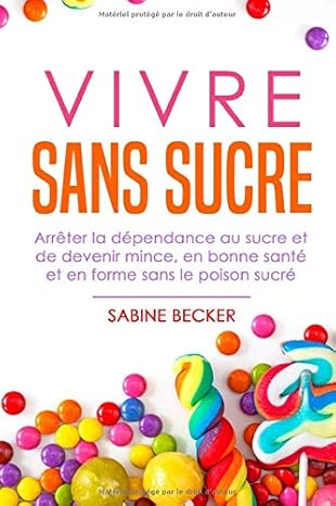 Vivre sans sucre