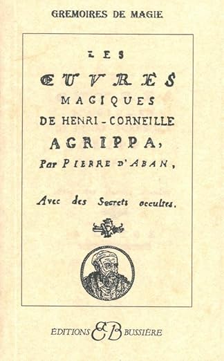 Les oeuvres magiques de Henri-Corneille Agrippa