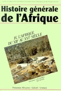 Histoire générale de l'Afrique, tome 4 : L'Afrique du XIIe au XVIe siècle