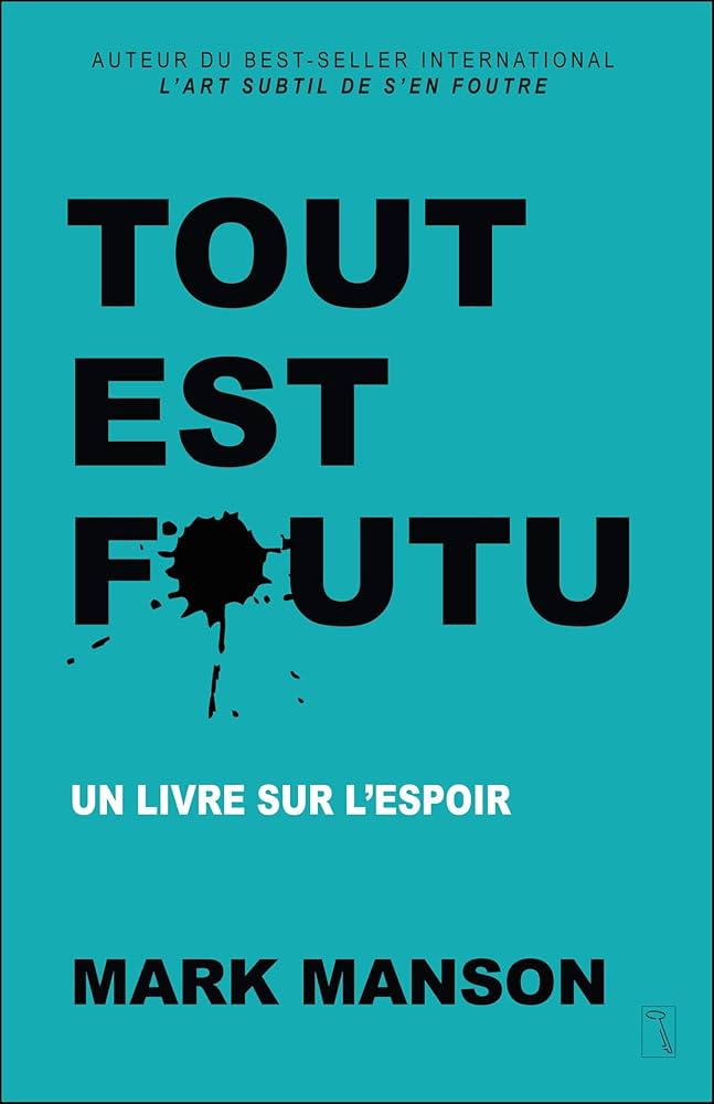 Tout est foutu - Un livre sur lespoir