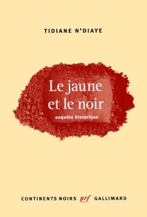 Le jaune et le noir: Enquête historique