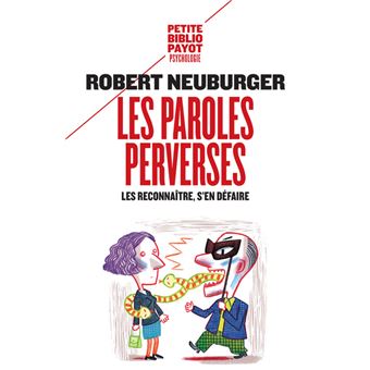 Les Paroles perverses: Les reconnaître, s'en défaire