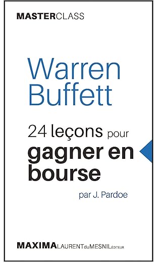 Warren Buffet - 24 leçons pour gagner en bourse