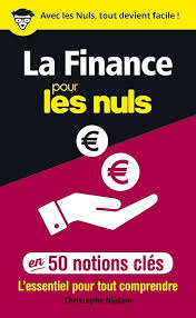 La Finance pour les Nuls en 50 notions clés