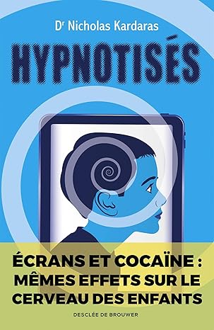 Hypnotisés: Les effets des écrans sur le cerveau des enfants