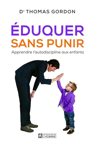 Eduquer sans punir: Apprendre l'autodiscipline aux enfants