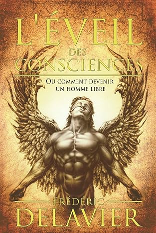 L’éveil des consciences ou comment devenir un homme libre