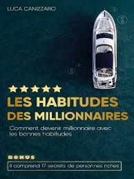 Les habitudes des millionnaires