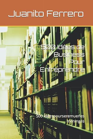 500 IDEES DE BUSINESS POUR ENTREPRENDRE PDF