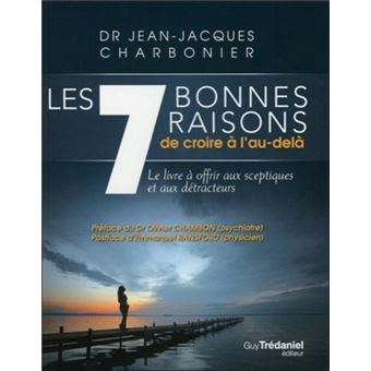 Les 7 bonnes raisons de croire à l'au-delà