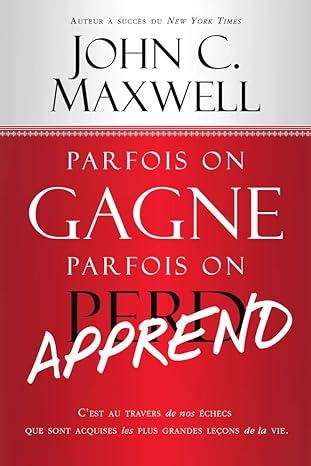 Parfois on gagne, parfois on apprend