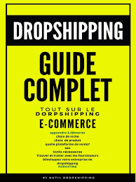 Dropshipping Guide complet