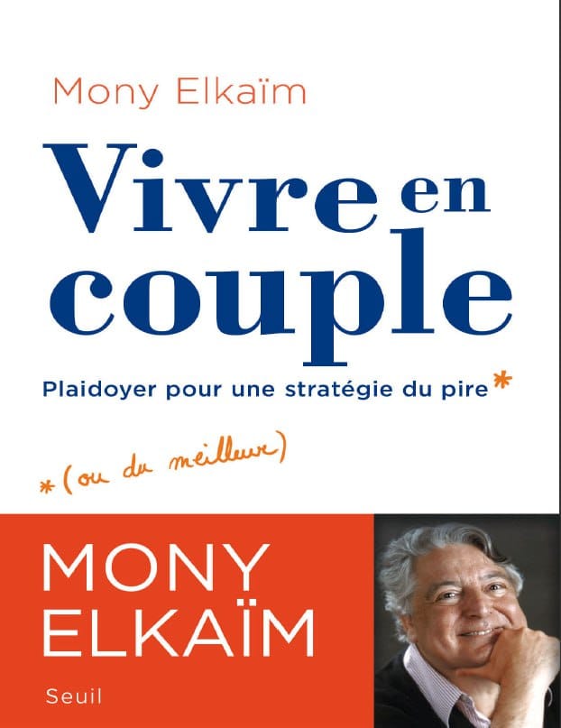 Vivre en couple: Plaidoyer pour une stratégie du pire