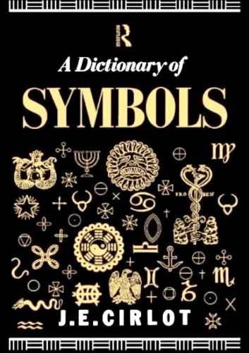 A Dictionary of Symbols