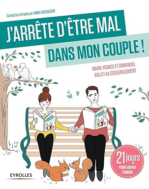 J'arrête d'être mal dans mon couple !: 21 jours pour sauver l'amour