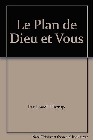 Le Plan de Dieu et Vous