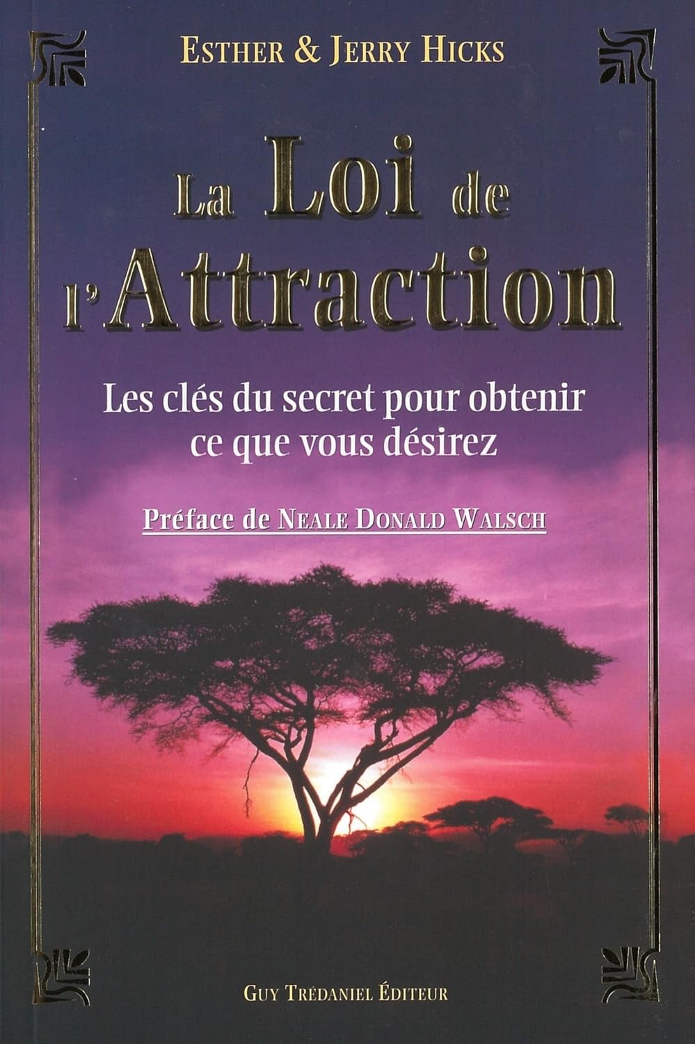 La loi de l'Attraction Les clés du Secret pour obtenir ce que vous voulez