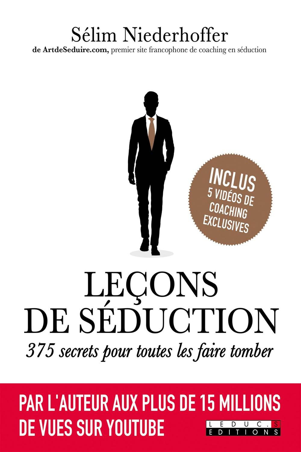 Leçons de séduction  375 secrets pour toutes les faire tomber