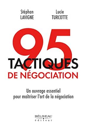 95 tactiques de négociation : Un ouvrage essentiel pour maîtriser l'art de la négociation