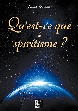 Qu'est-ce que le spiritisme ?