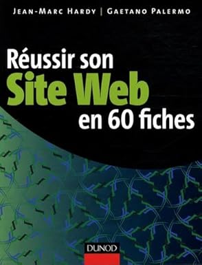Réussir son site web en 60 fiches
