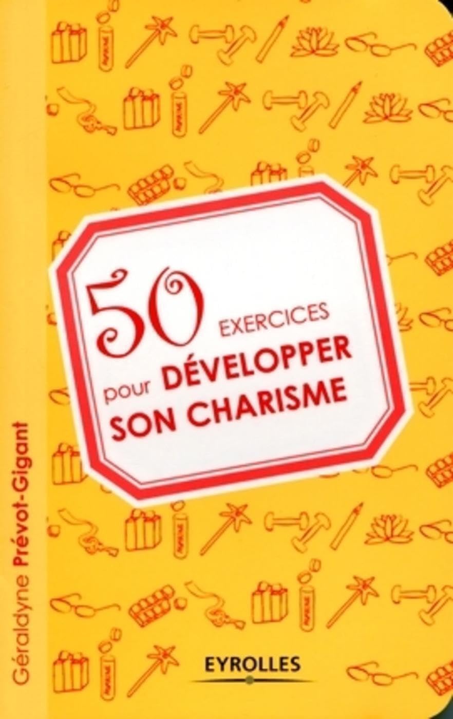 50 Exercices Pour Développer Son Charisme
